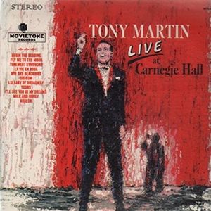 TONY MARTIN: LIVE AT CARNEGIE HALL